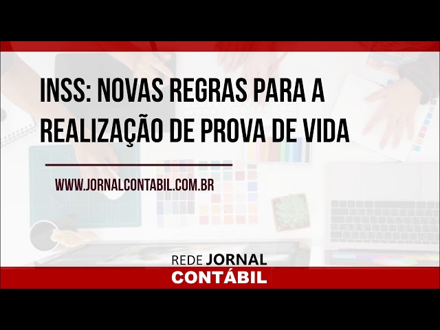 INSS Novas regras para a realização de prova de vida