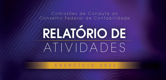Relatório das Comissões de Conduta evidencia avanço na governança e amplia transparência no Sistema CFC/CRCs