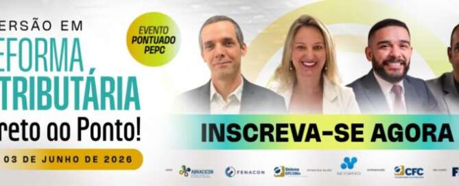 Inscrições para Imersão em Reforma Tributária – Direto ao Ponto terminam hoje